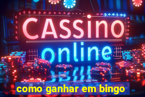 como ganhar em bingo